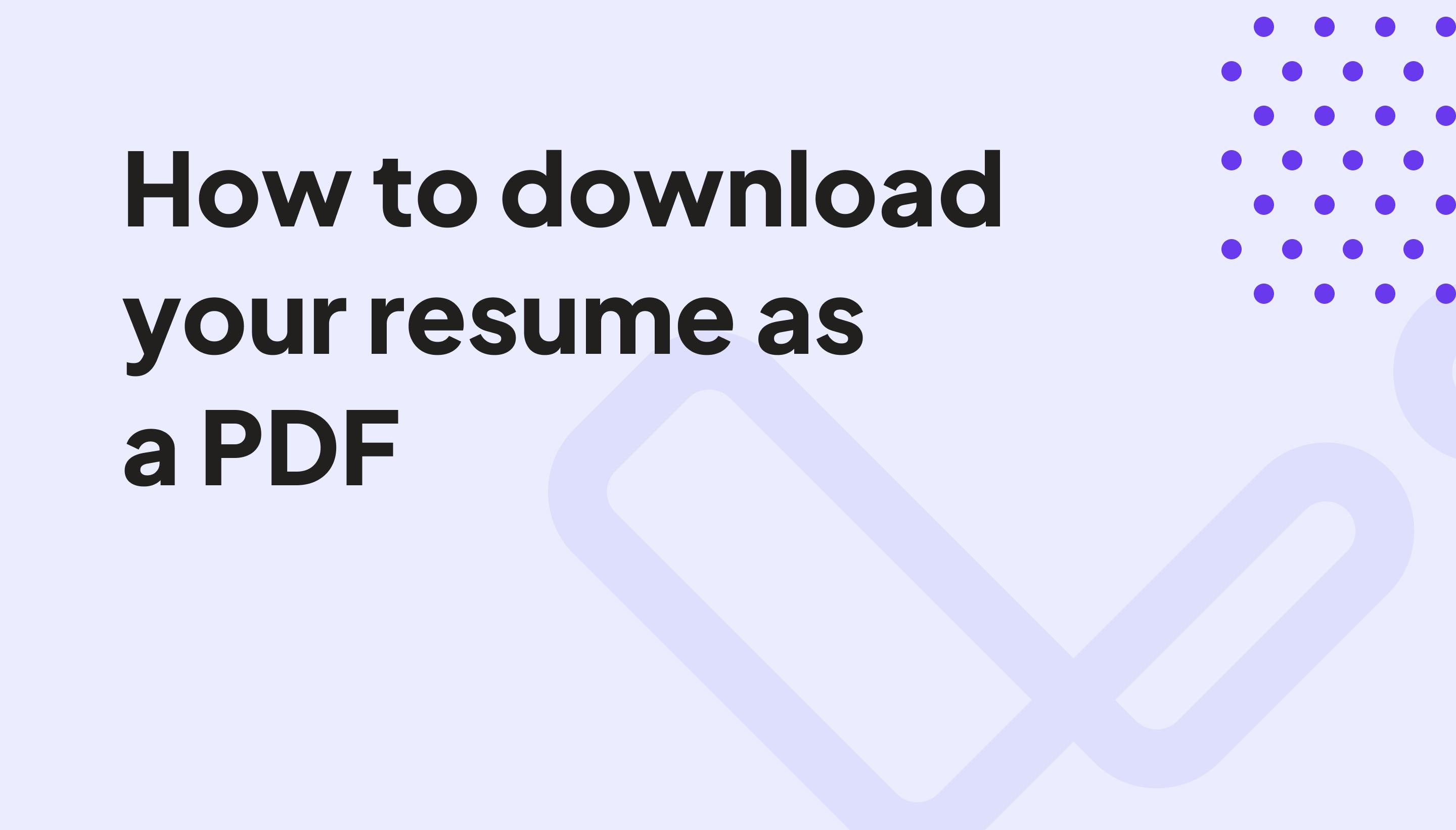 How to download your resume as a PDF